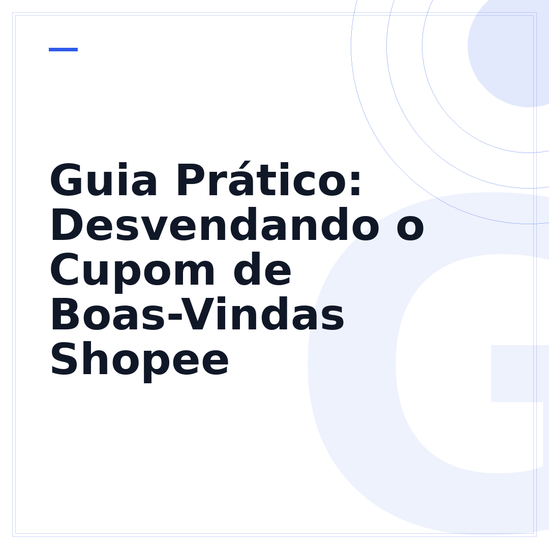 Guia Prático: Desvendando o Cupom de Boas-Vindas Shopee