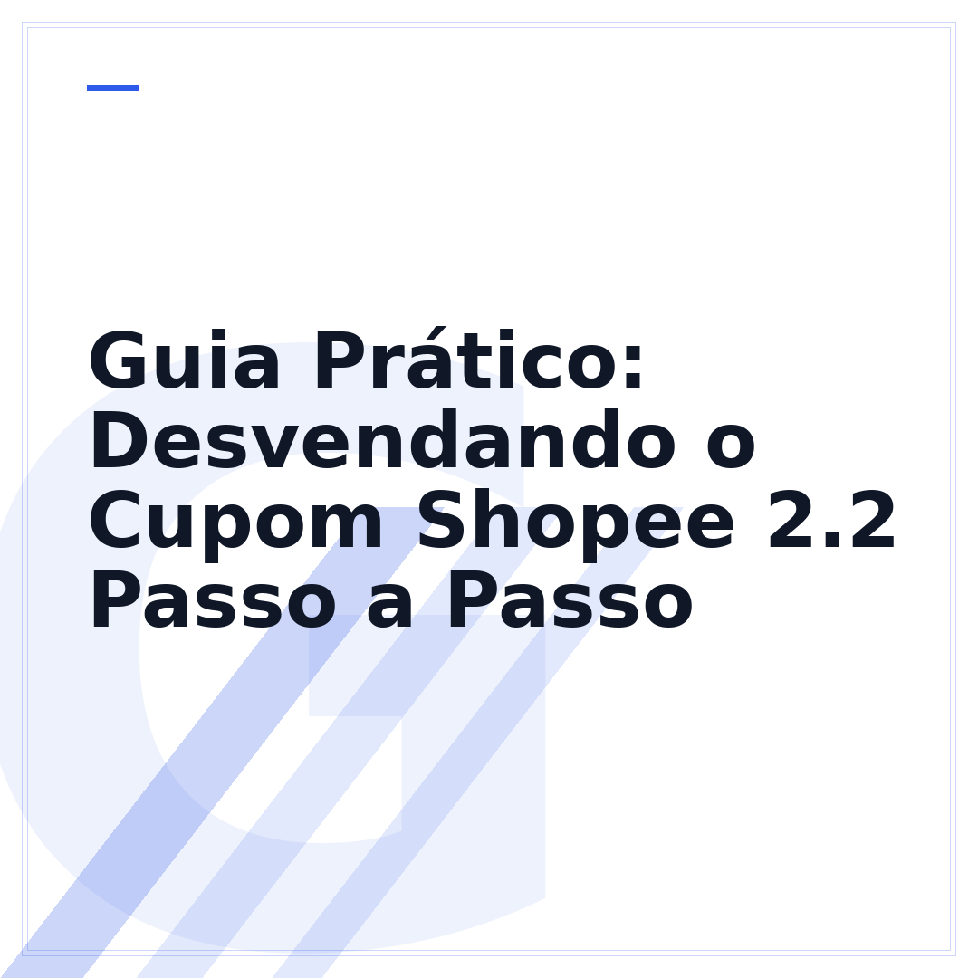 Guia Prático: Desvendando o Cupom Shopee 2.2 Passo a Passo