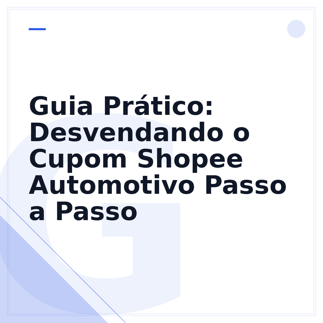 Guia Prático: Desvendando o Cupom Shopee Automotivo Passo a Passo