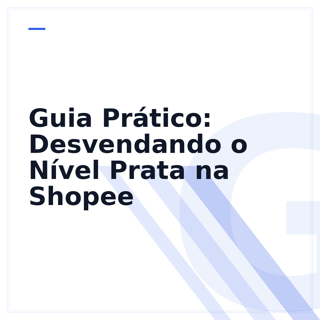 Guia Prático: Desvendando o Nível Prata na Shopee