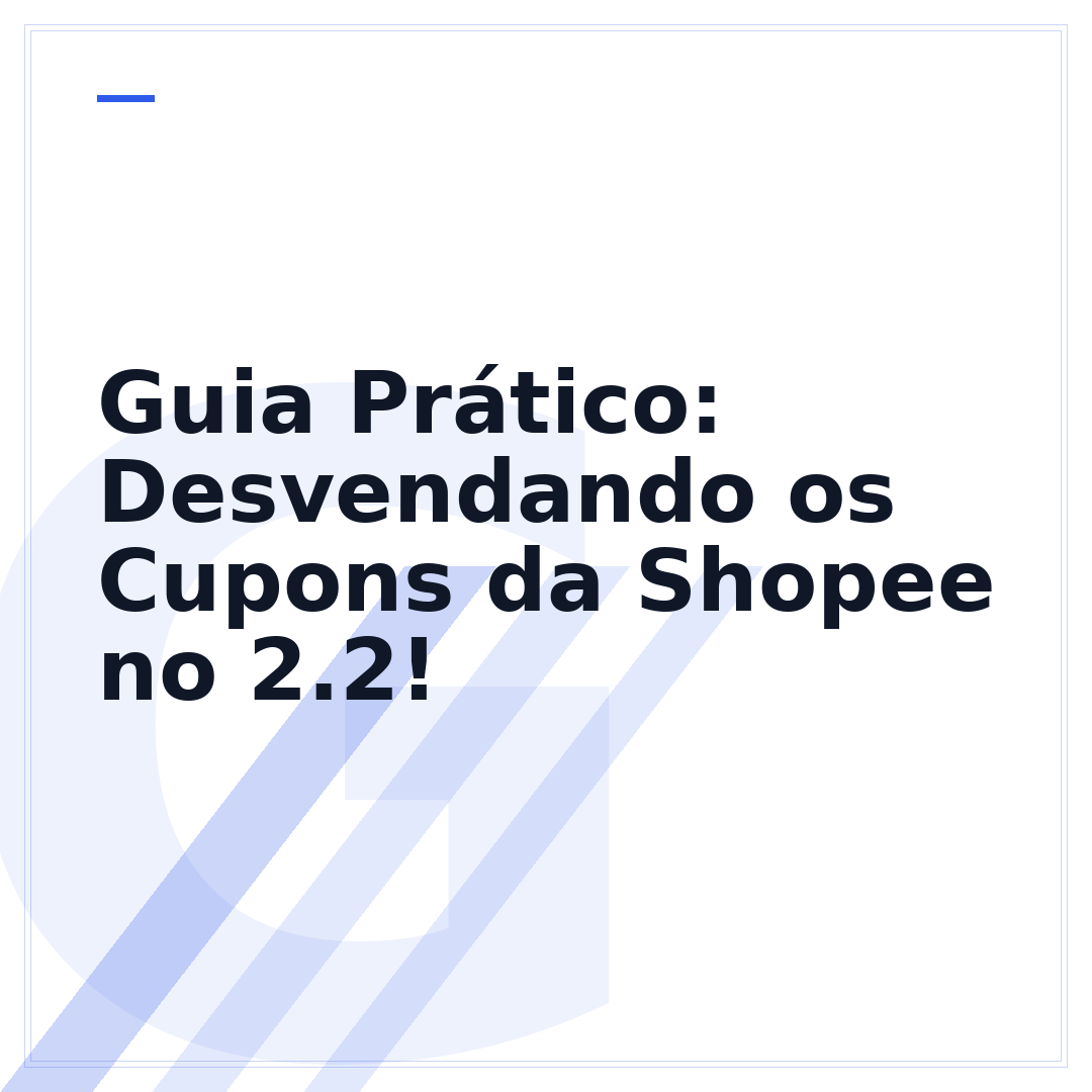 Guia Prático: Desvendando os Cupons da Shopee no 2.2!