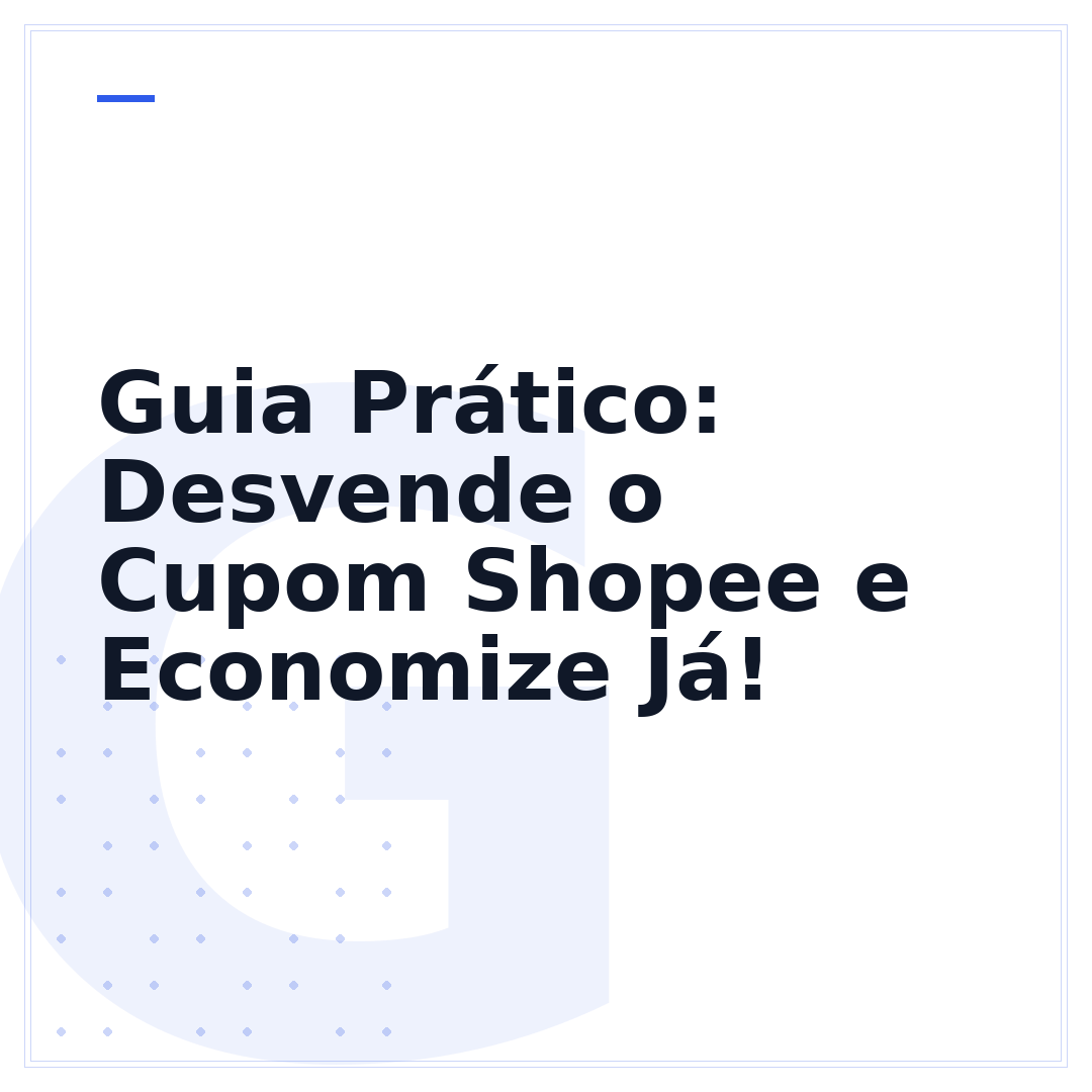 Guia Prático: Desvende o Cupom Shopee e Economize Já!