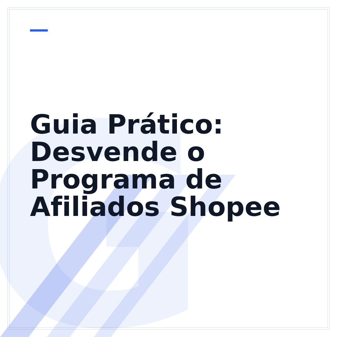 Guia Prático: Desvende o Programa de Afiliados Shopee