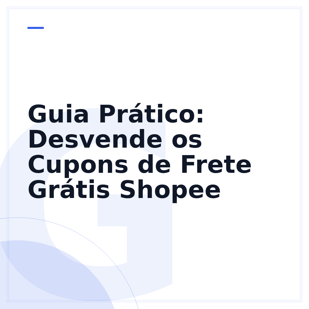 Guia Prático: Desvende os Cupons de Frete Grátis Shopee