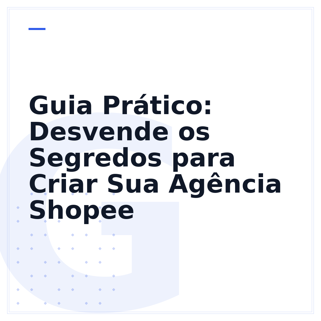Guia Prático: Desvende os Segredos para Criar Sua Agência Shopee