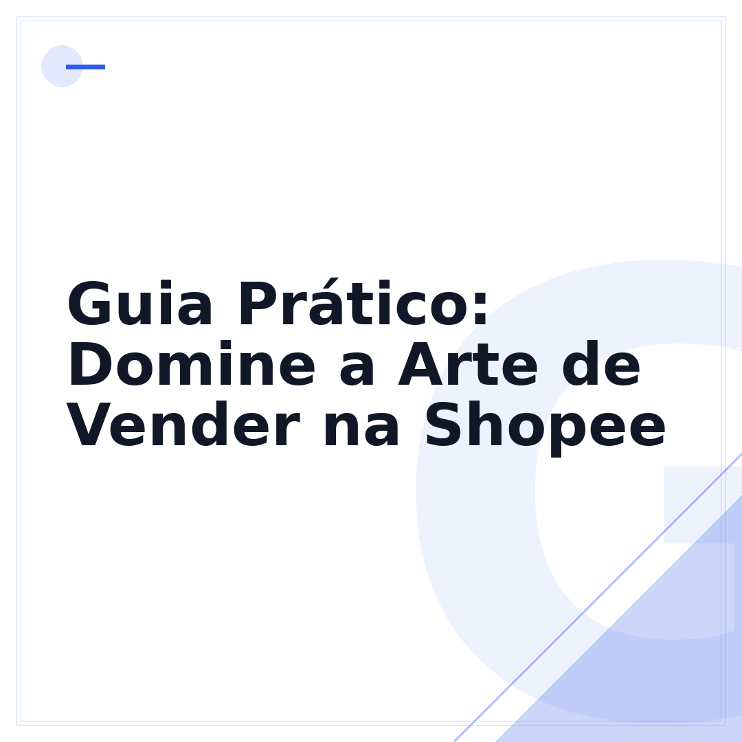 Guia Prático: Domine a Arte de Vender na Shopee