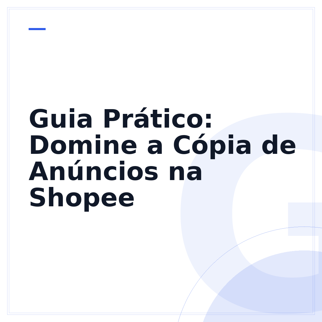 Guia Prático: Domine a Cópia de Anúncios na Shopee