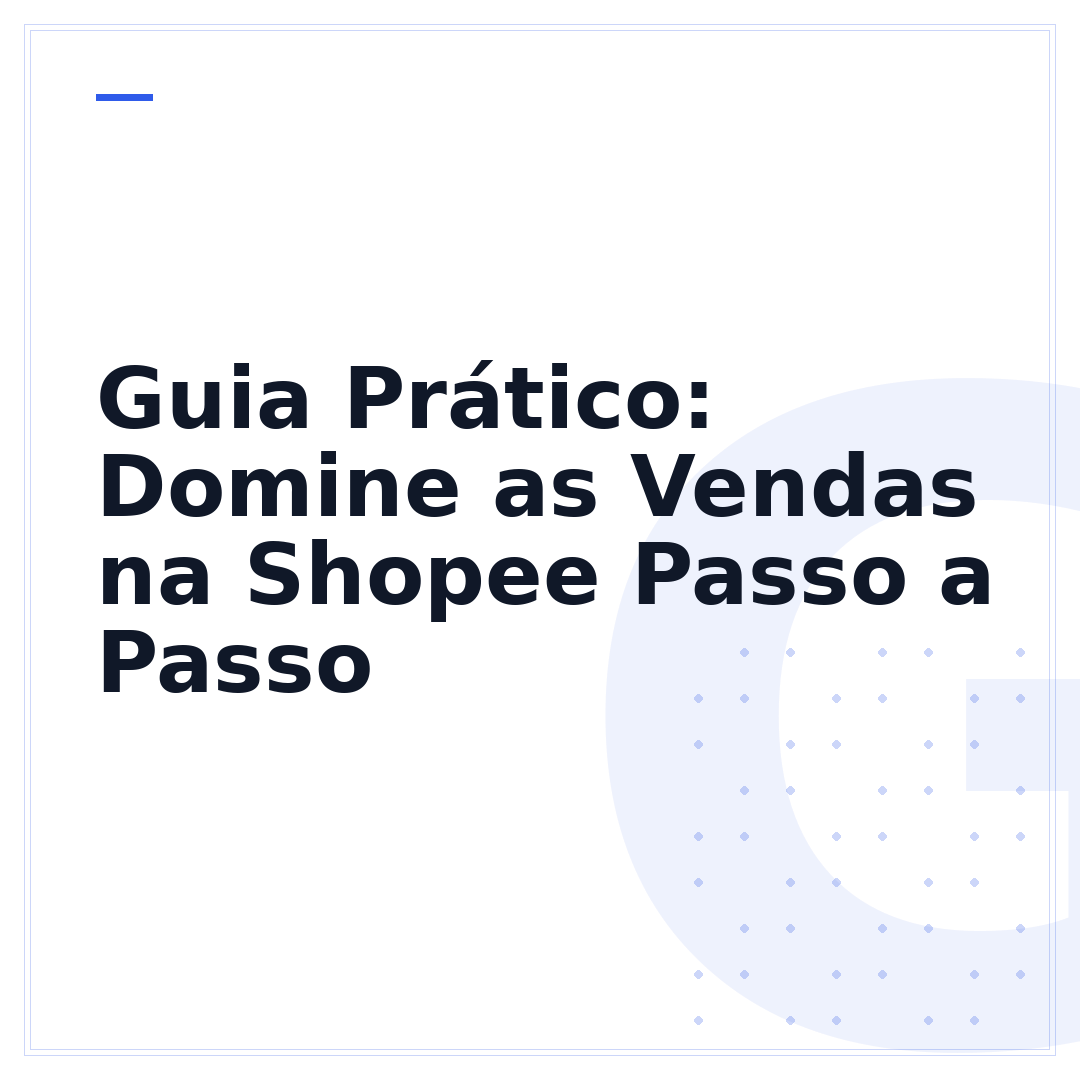 Guia Prático: Domine as Vendas na Shopee Passo a Passo