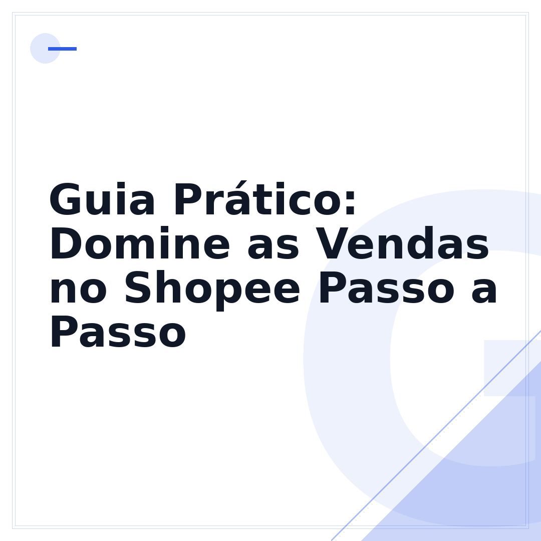 Guia Prático: Domine as Vendas no Shopee Passo a Passo