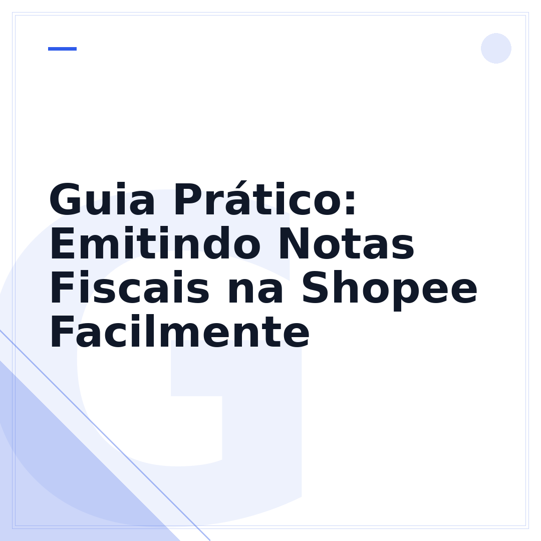 Guia Prático: Emitindo Notas Fiscais na Shopee Facilmente