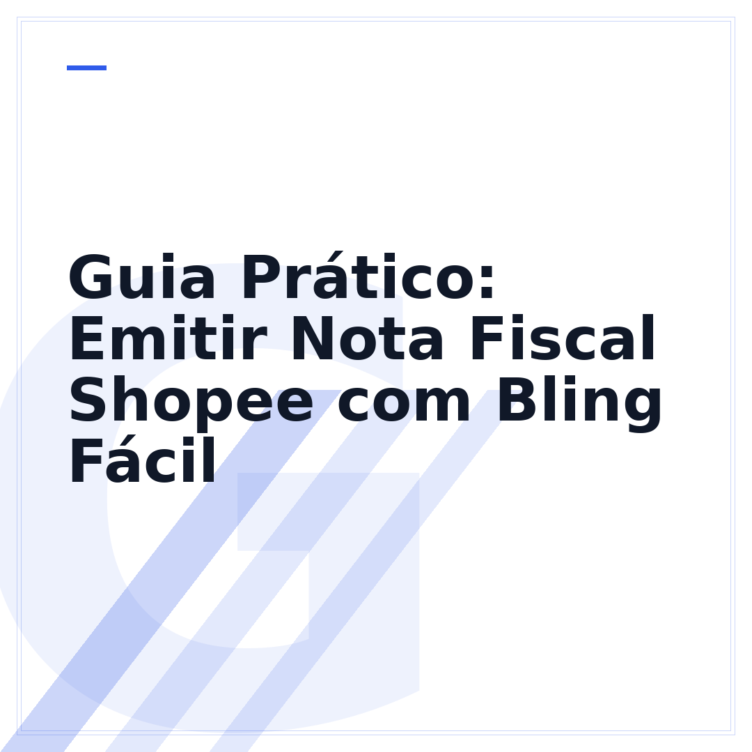 Guia Prático: Emitir Nota Fiscal Shopee com Bling Fácil
