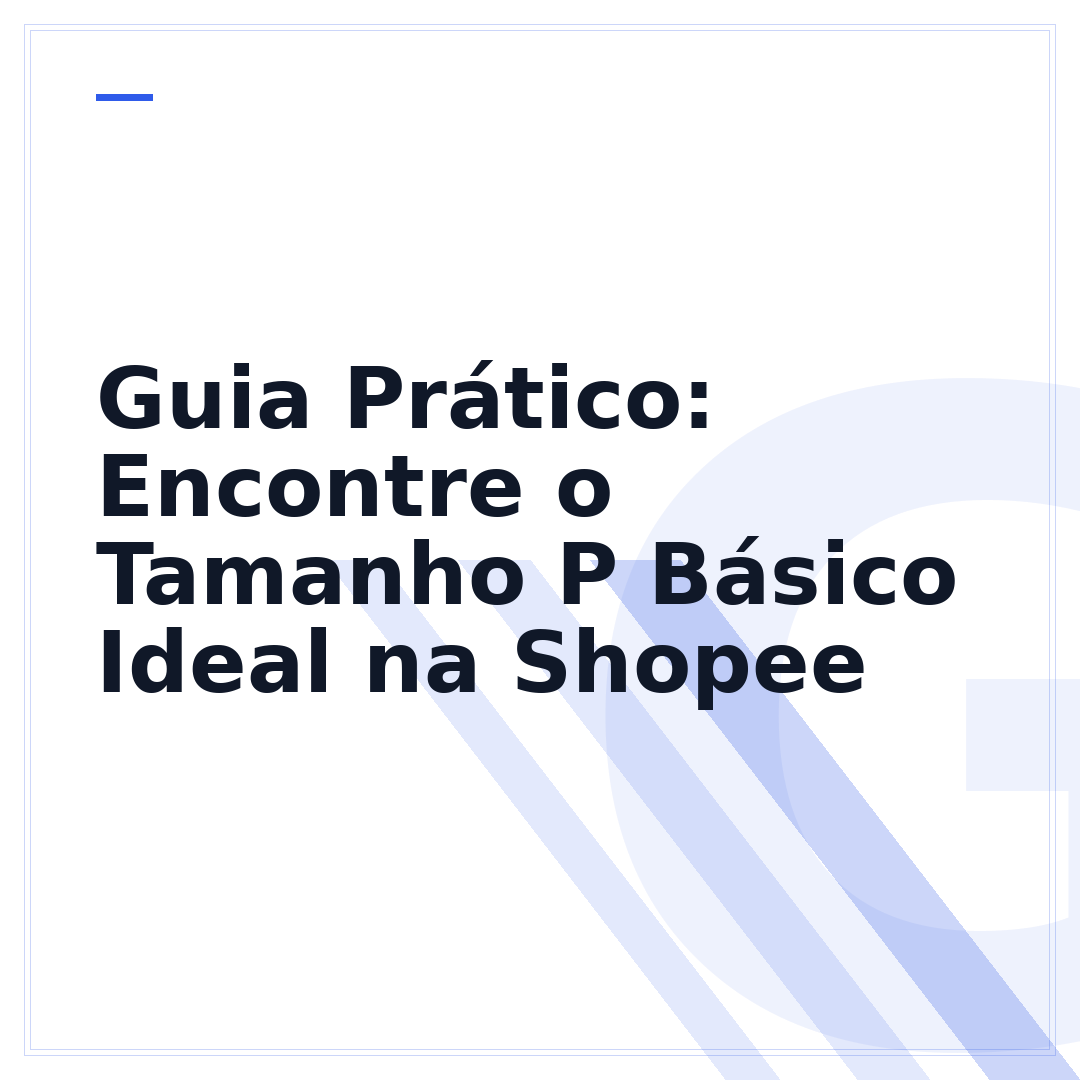 Guia Prático: Encontre o Tamanho P Básico Ideal na Shopee