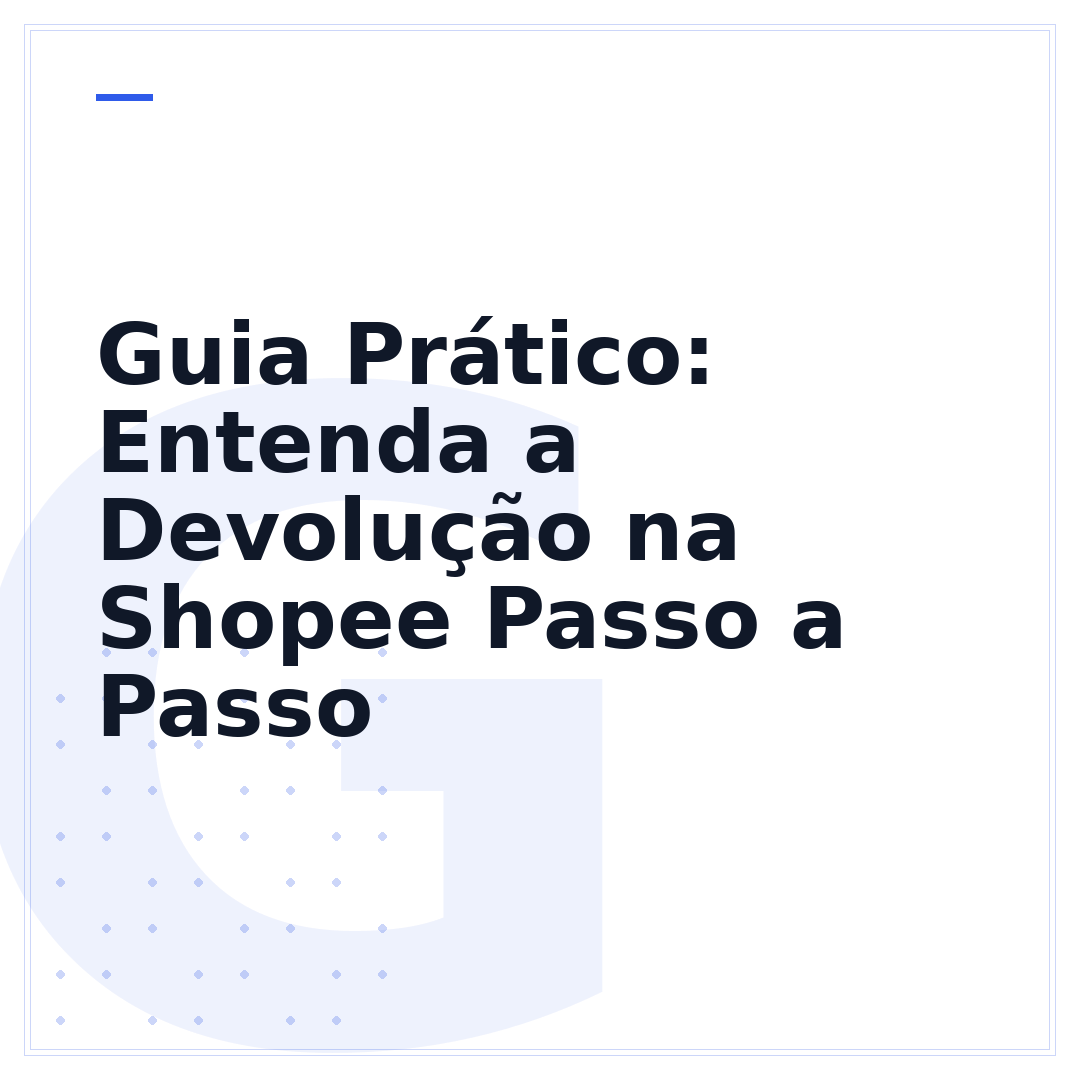 Guia Prático: Entenda a Devolução na Shopee Passo a Passo