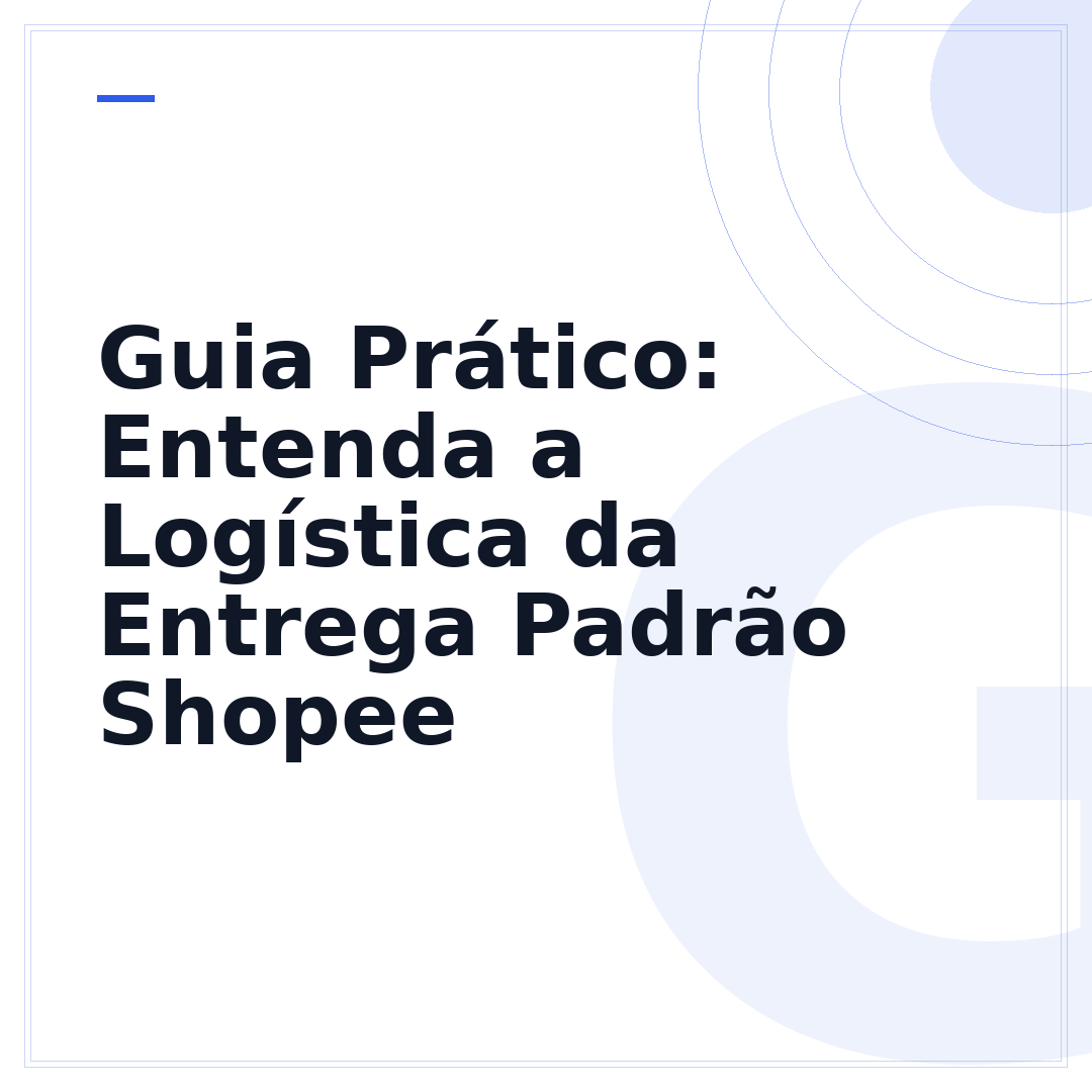 Guia Prático: Entenda a Logística da Entrega Padrão Shopee
