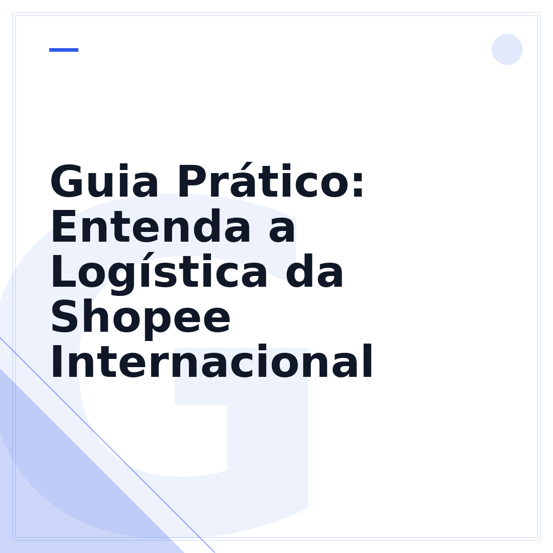 Guia Prático: Entenda a Logística da Shopee Internacional