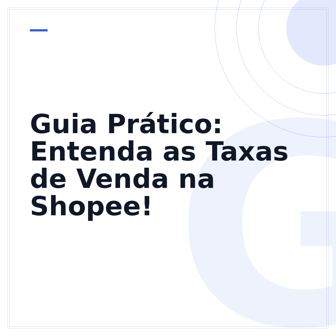 Guia Prático: Entenda as Taxas de Venda na Shopee!