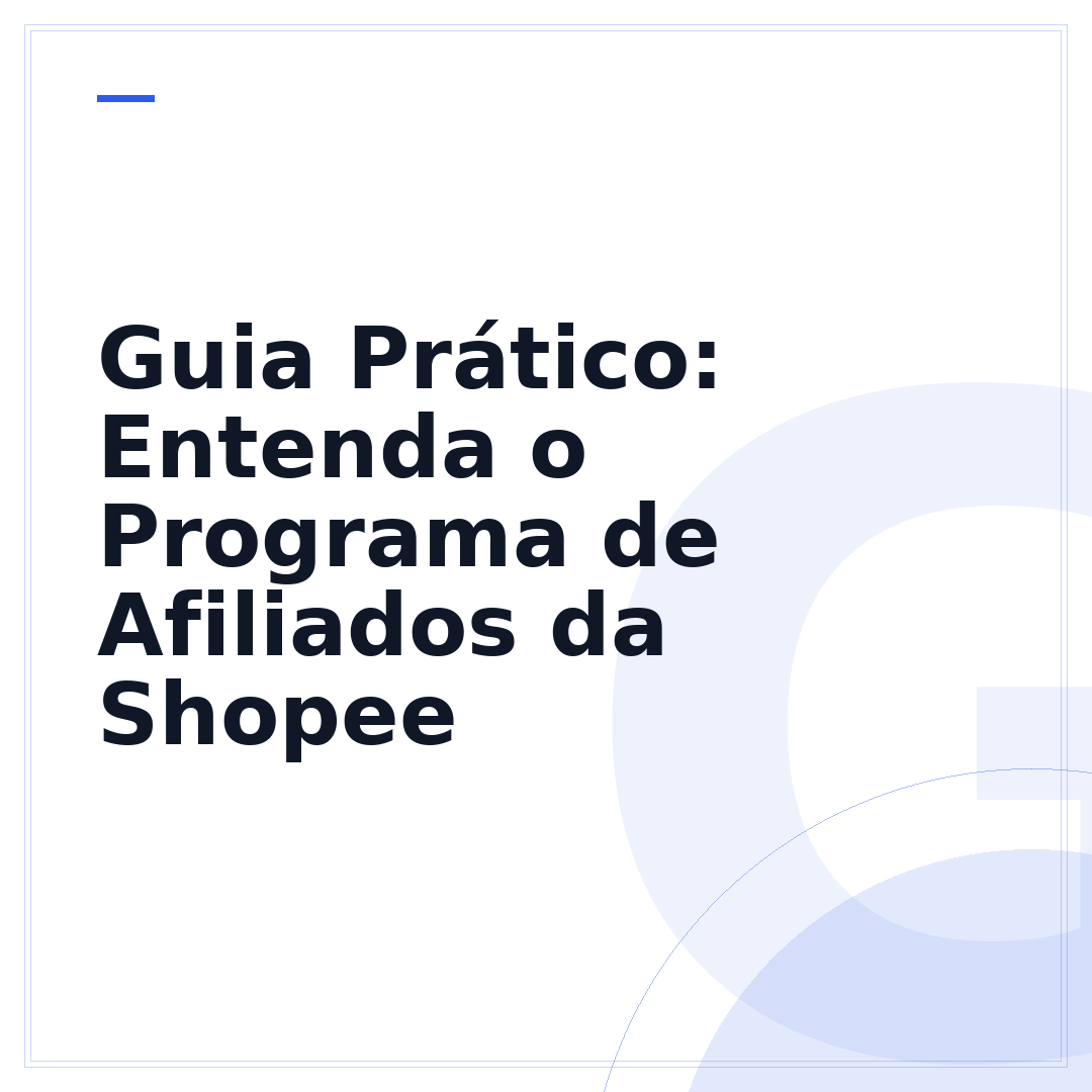 Guia Prático: Entenda o Programa de Afiliados da Shopee
