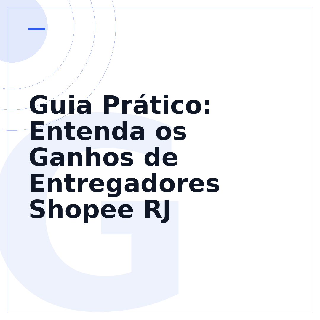 Guia Prático: Entenda os Ganhos de Entregadores Shopee RJ