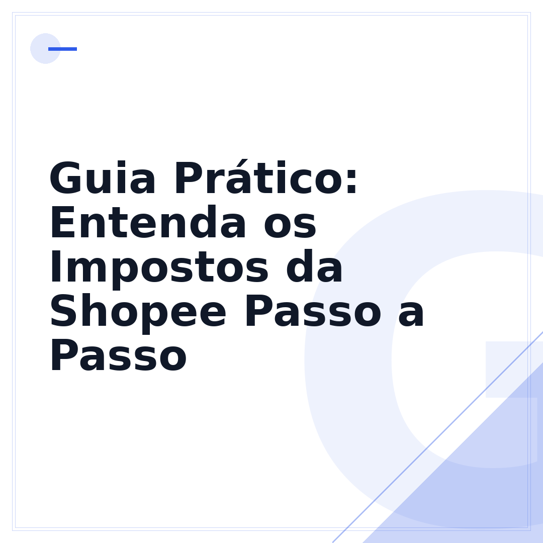 Guia Prático: Entenda os Impostos da Shopee Passo a Passo