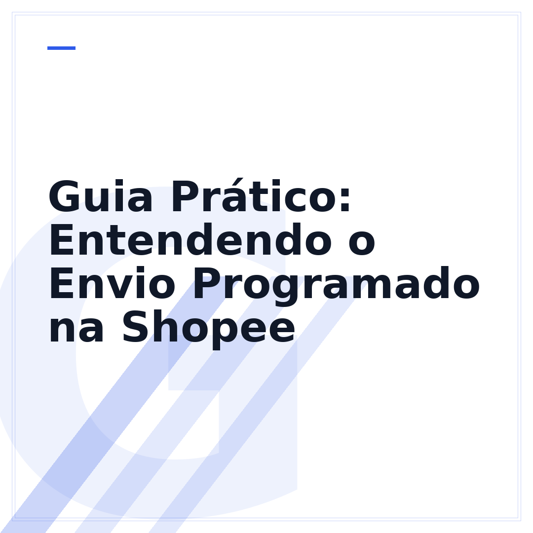 Guia Prático: Entendendo o Envio Programado na Shopee