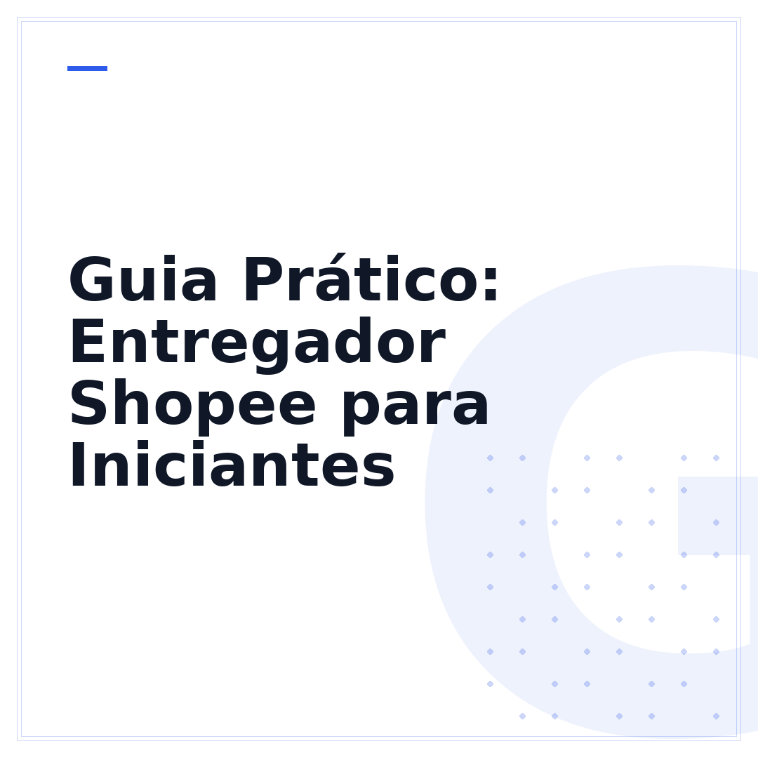 Guia Prático: Entregador Shopee para Iniciantes