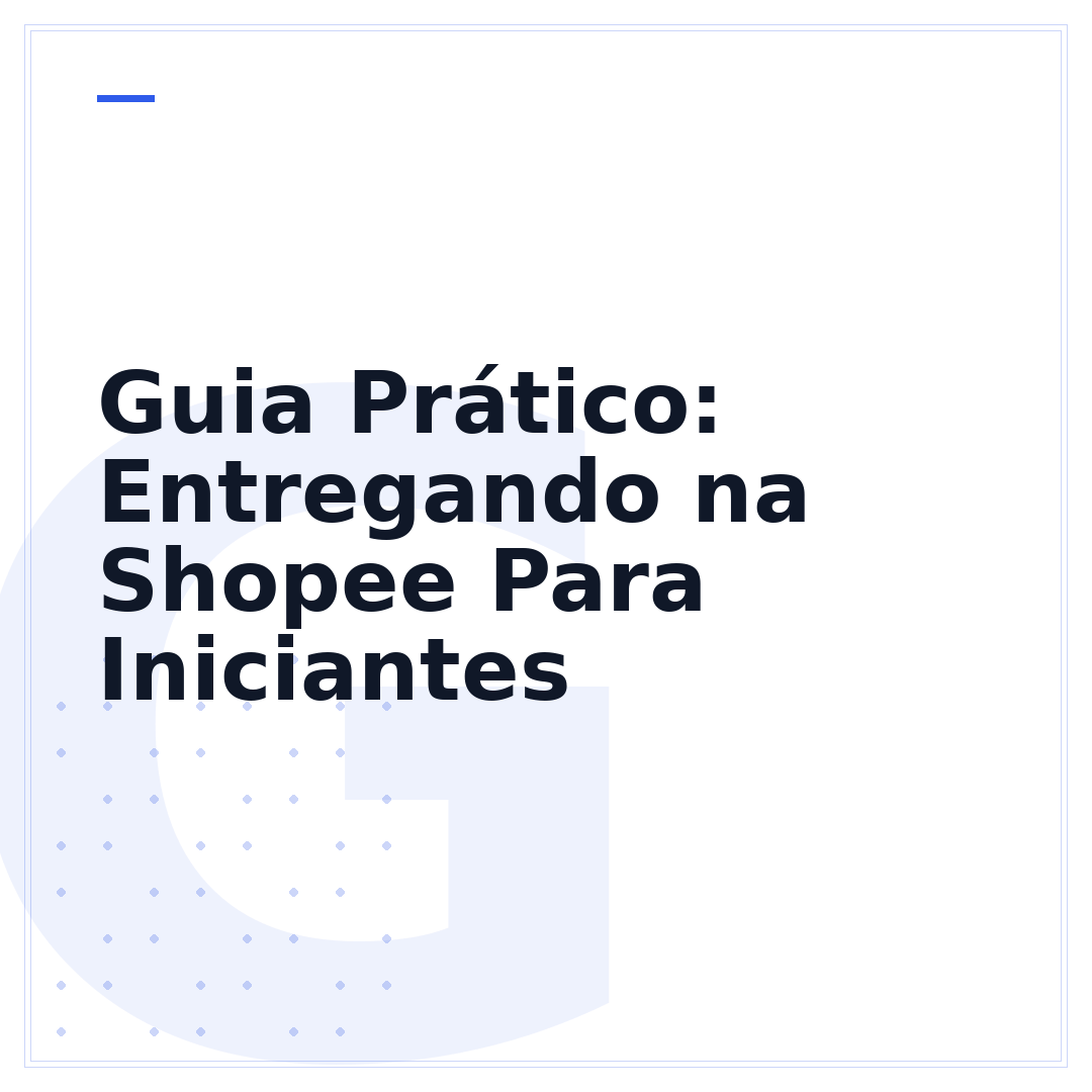 Guia Prático: Entregando na Shopee Para Iniciantes