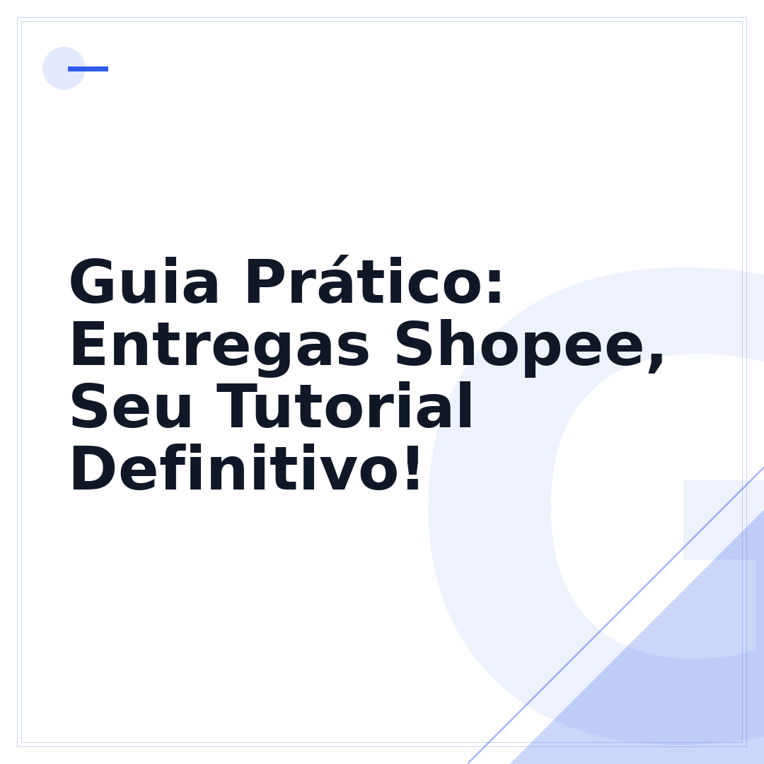Guia Prático: Entregas Shopee, Seu Tutorial Definitivo!