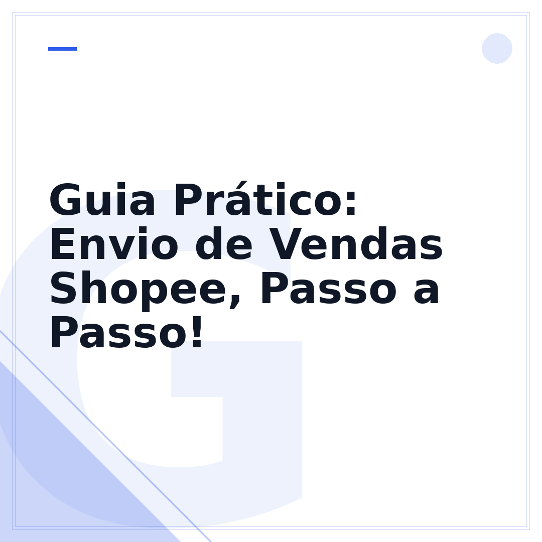 Guia Prático: Envio de Vendas Shopee, Passo a Passo!