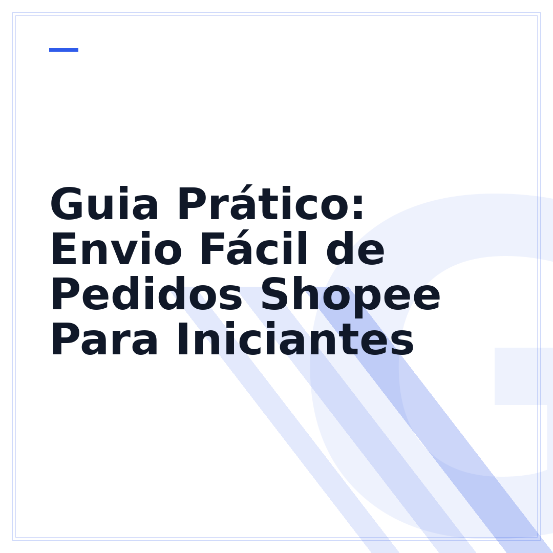 Guia Prático: Envio Fácil de Pedidos Shopee Para Iniciantes