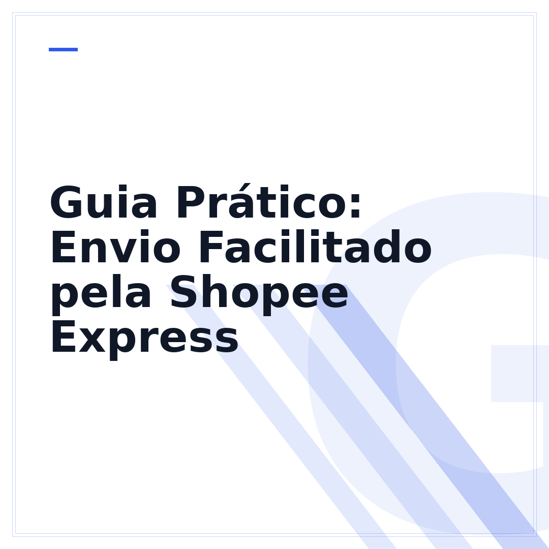 Guia Prático: Envio Facilitado pela Shopee Express