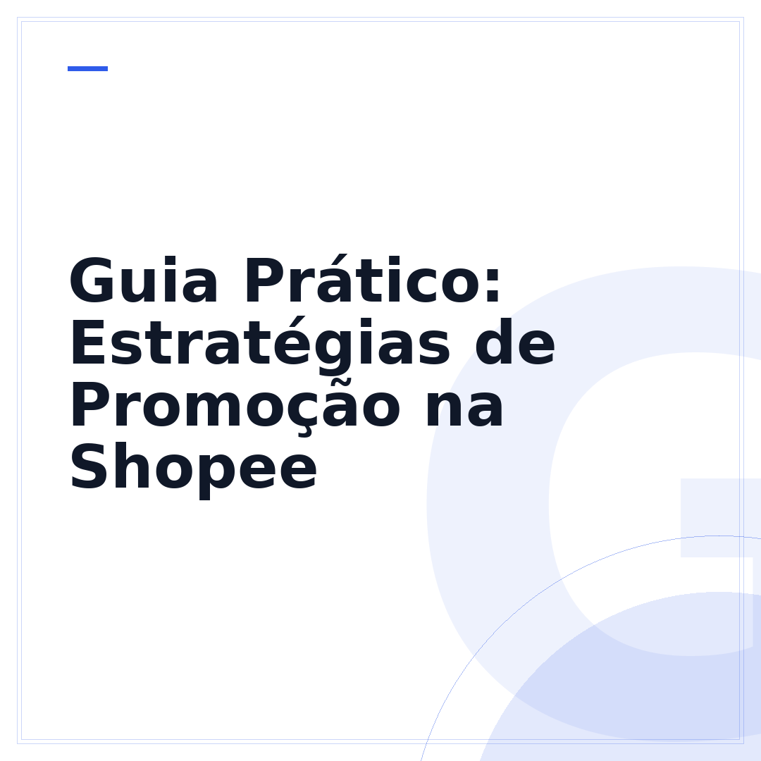 Guia Prático: Estratégias de Promoção na Shopee