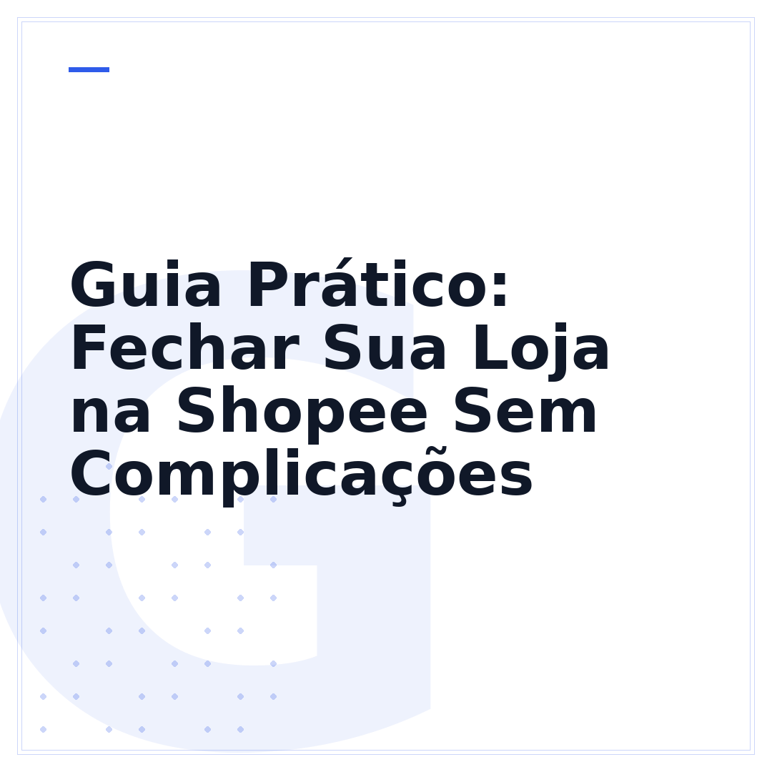 Guia Prático: Fechar Sua Loja na Shopee Sem Complicações