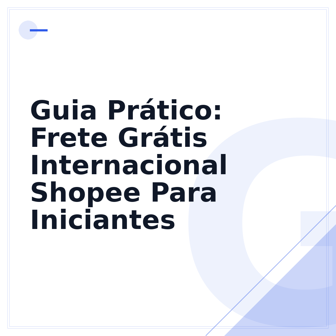 Guia Prático: Frete Grátis Internacional Shopee Para Iniciantes