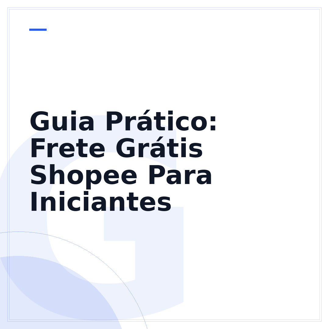 Guia Prático: Frete Grátis Shopee Para Iniciantes