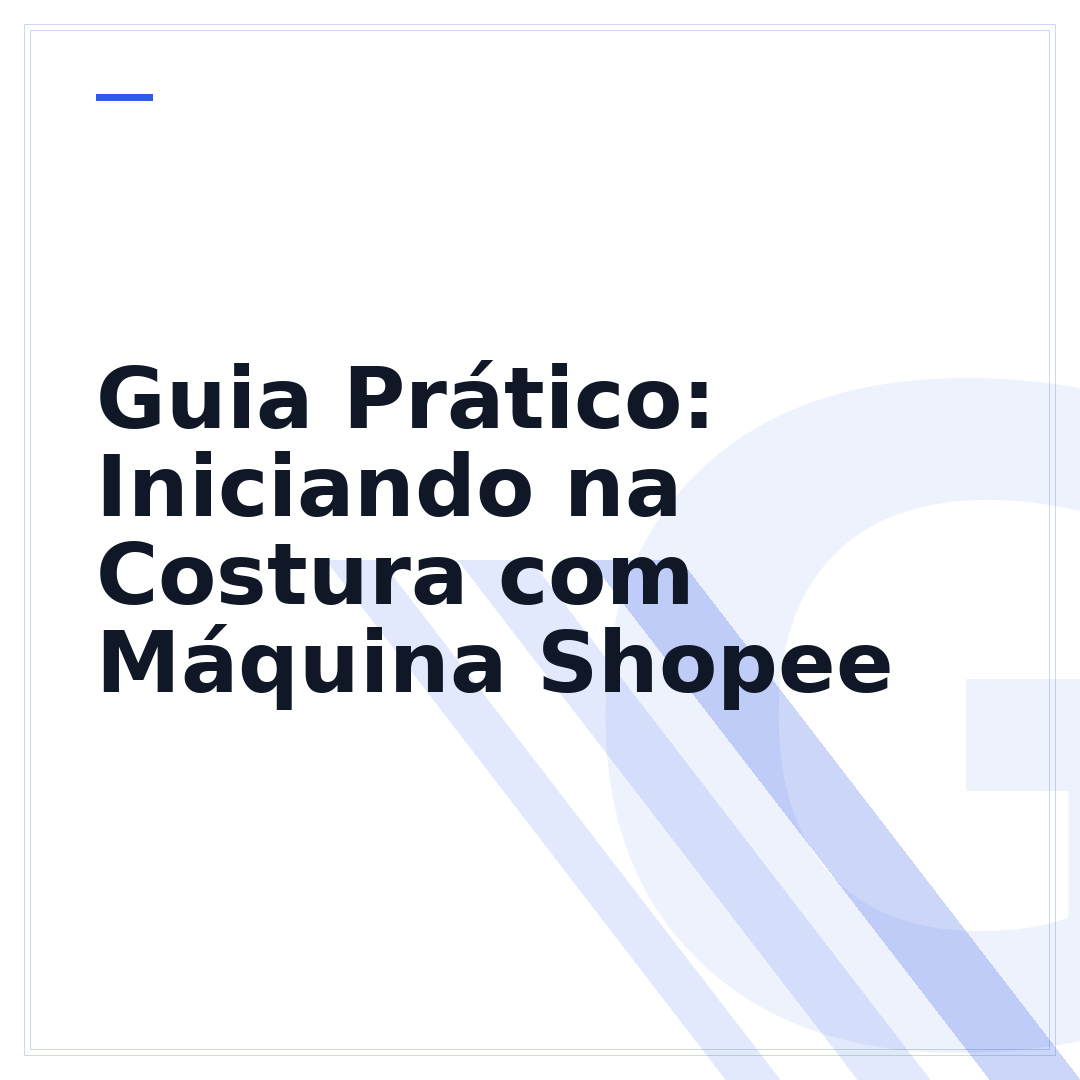 Guia Prático: Iniciando na Costura com Máquina Shopee