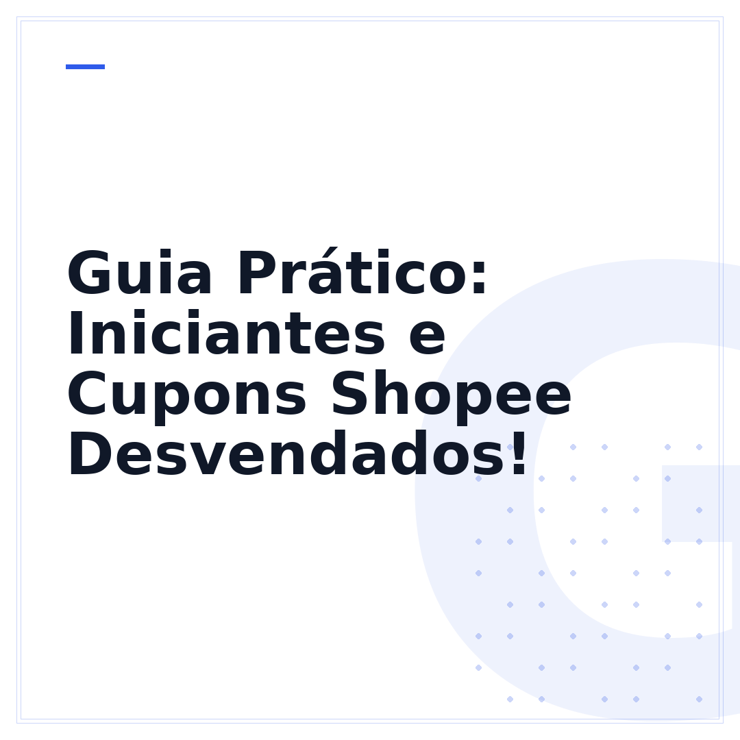 Guia Prático: Iniciantes e Cupons Shopee Desvendados!