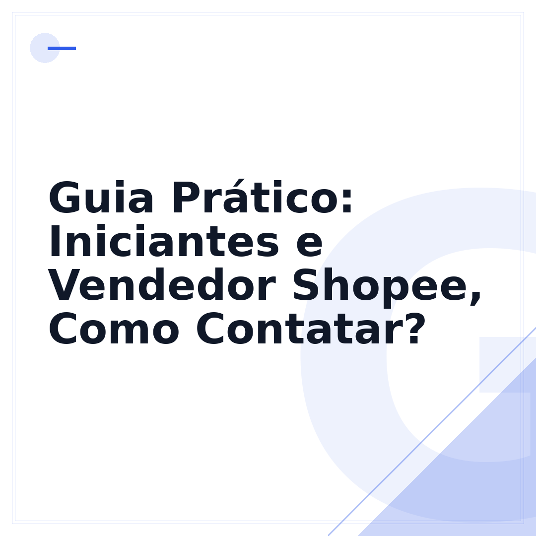 Guia Prático: Iniciantes e Vendedor Shopee, Como Contatar?