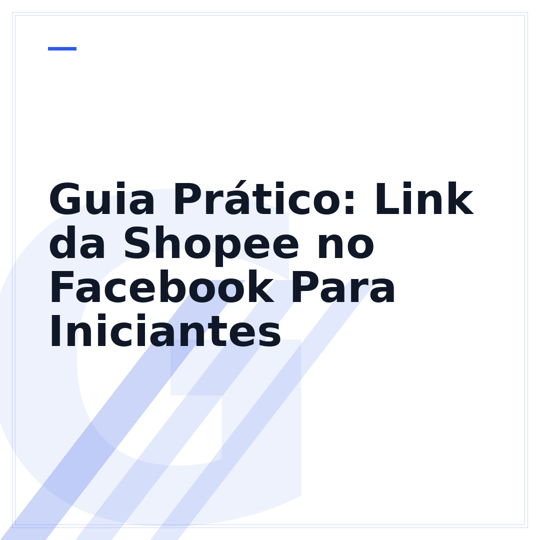 Guia Prático: Link da Shopee no Facebook Para Iniciantes