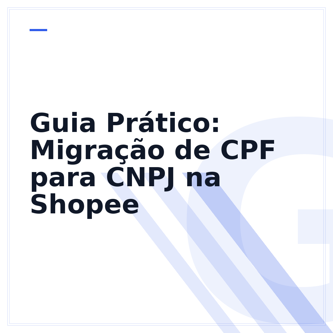 Guia Prático: Migração de CPF para CNPJ na Shopee
