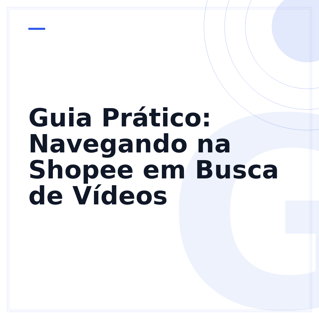 Guia Prático: Navegando na Shopee em Busca de Vídeos
