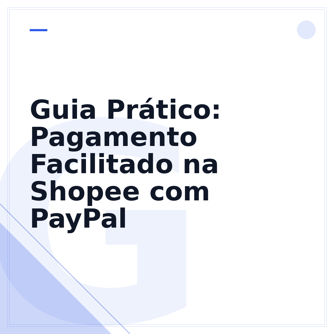 Guia Prático: Pagamento Facilitado na Shopee com PayPal