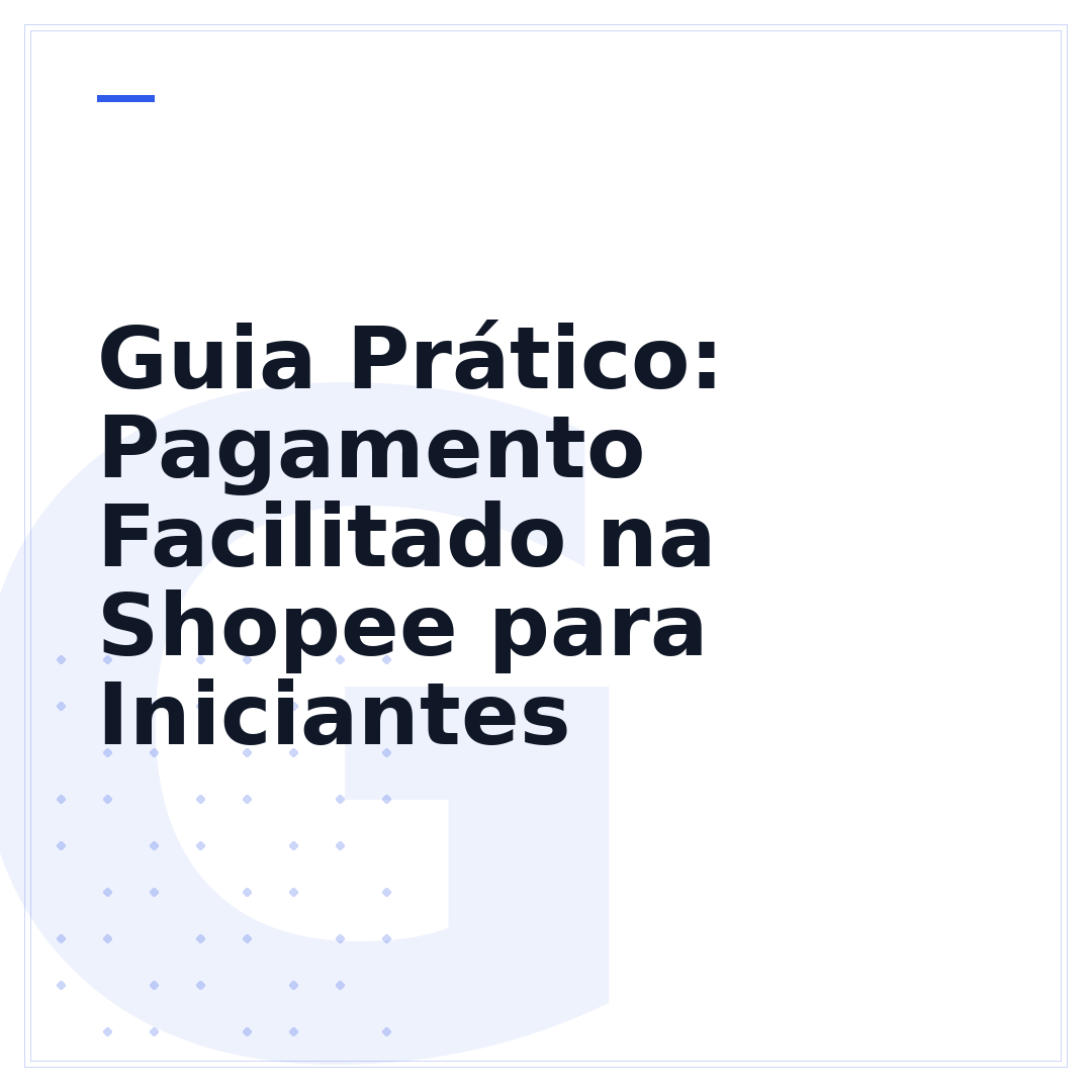 Guia Prático: Pagamento Facilitado na Shopee para Iniciantes