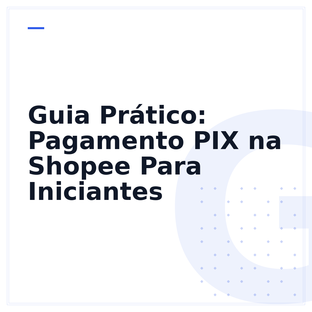 Guia Prático: Pagamento PIX na Shopee Para Iniciantes