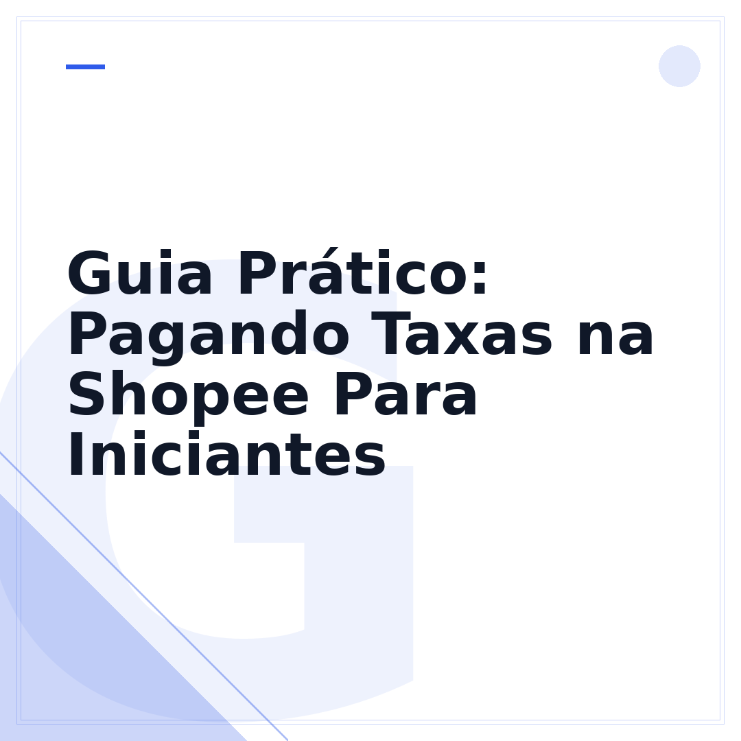 Guia Prático: Pagando Taxas na Shopee Para Iniciantes