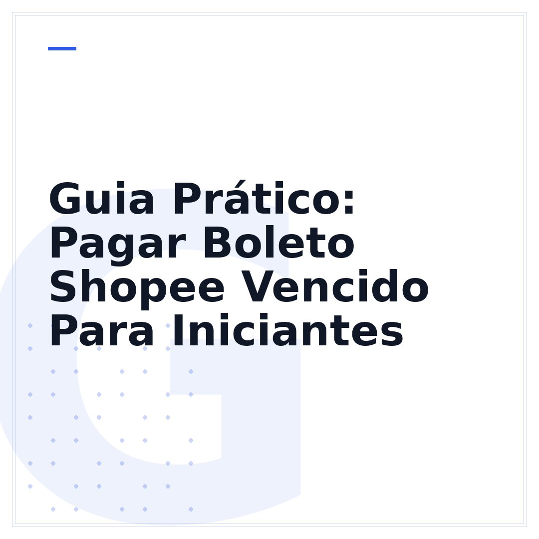 Guia Prático: Pagar Boleto Shopee Vencido Para Iniciantes