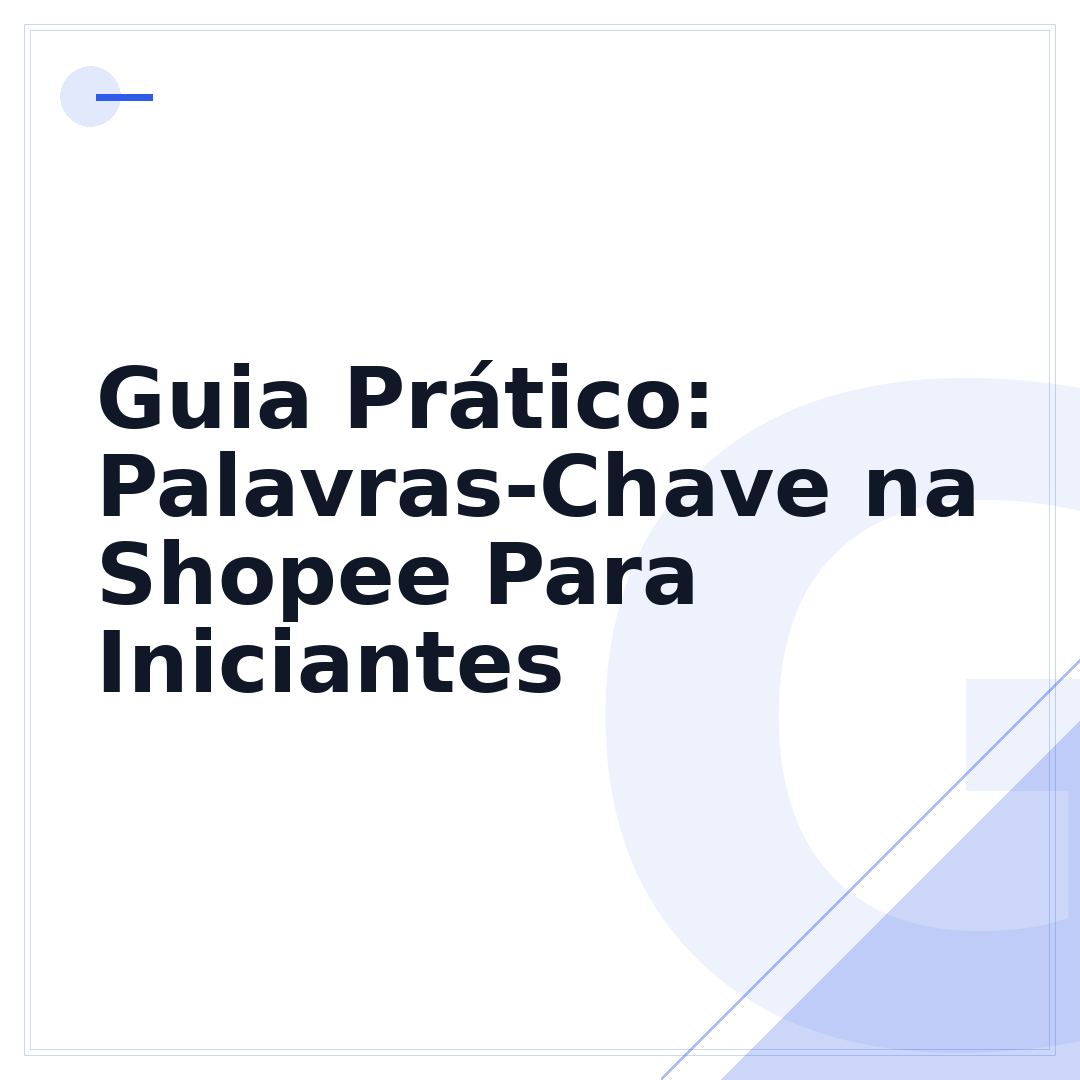 Guia Prático: Palavras-Chave na Shopee Para Iniciantes