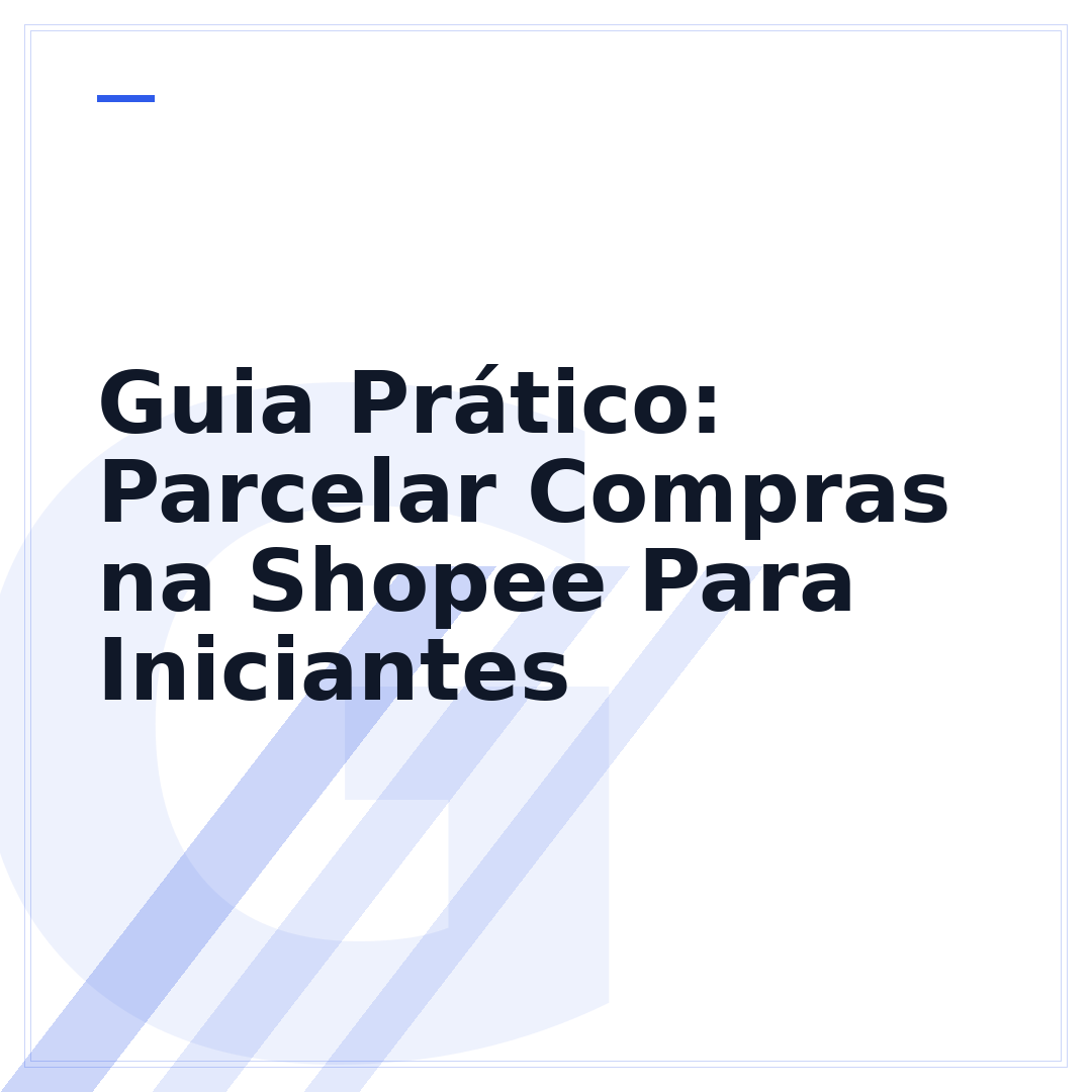 Guia Prático: Parcelar Compras na Shopee Para Iniciantes