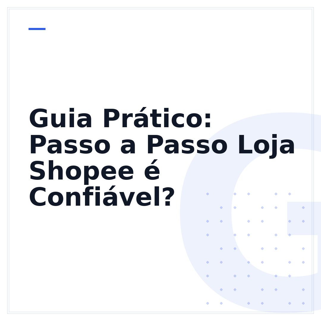 Guia Prático: Passo a Passo Loja Shopee é Confiável?