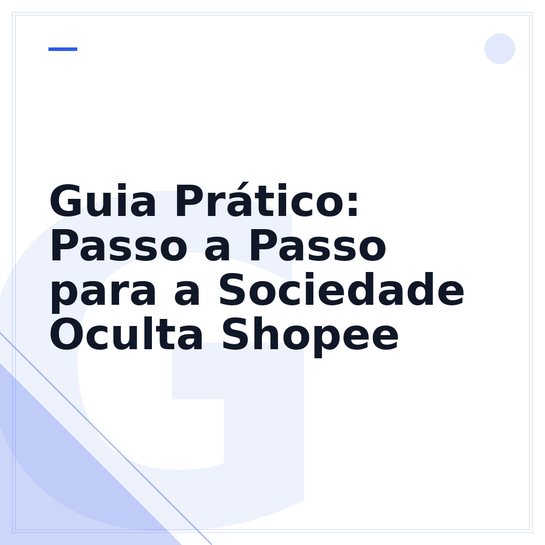 Guia Prático: Passo a Passo para a Sociedade Oculta Shopee
