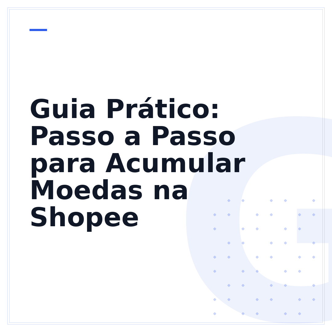 Guia Prático: Passo a Passo para Acumular Moedas na Shopee